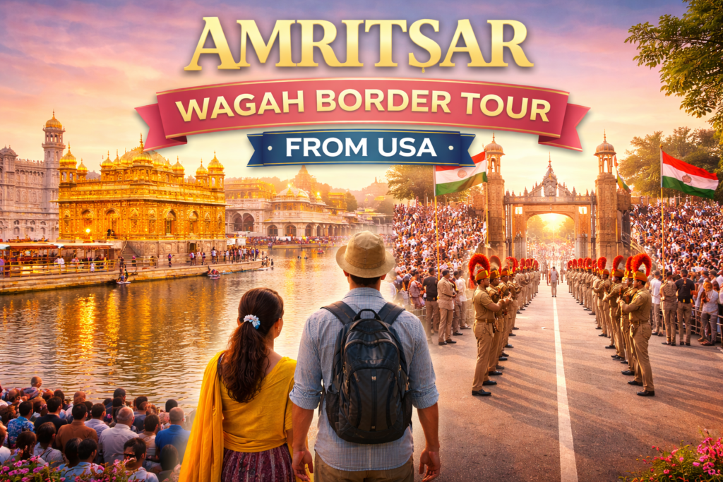 Amritsar Wagah Border Tour from USA